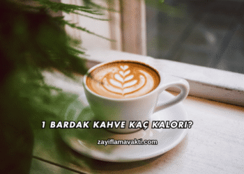 1 Bardak Kahve Kaç Kalori?