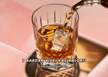 1 Bardak Viski Kaç Kalori?