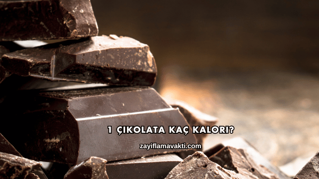 1 Çikolata Kaç Kalori?