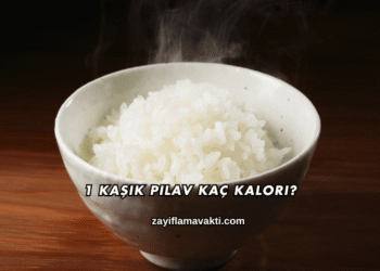1 Kaşık Pilav Kaç Kalori?