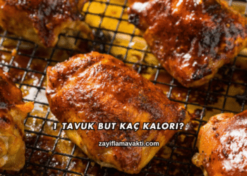 1 Tavuk But Kaç Kalori?