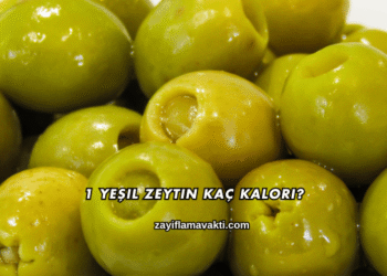 1 Yeşil Zeytin Kaç Kalori?