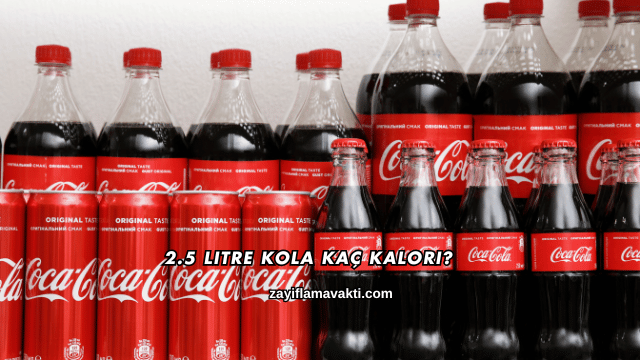 2.5 Litre Kola Kaç Kalori?