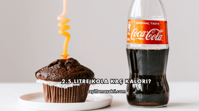 2.5 Litre Kola Kaç Kalori?