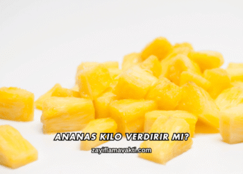 Ananas Kilo Verdirir mi?
