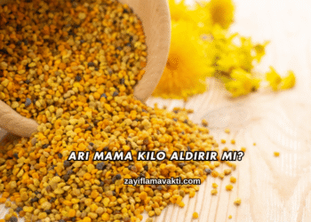 Arı Mama Kilo Aldırır mı?