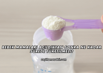 Bebek Mamaları Açıldıktan Sonra Ne Kadar Sürede Tüketilmeli?