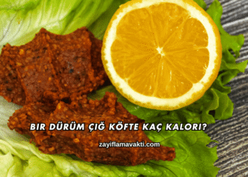 Bir Dürüm Çiğ Köfte Kaç Kalori?