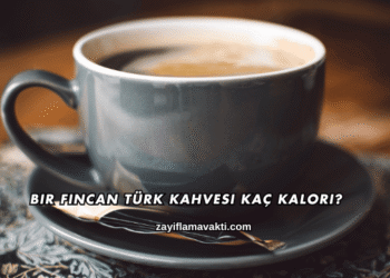 Bir Fincan Türk Kahvesi Kaç Kalori?