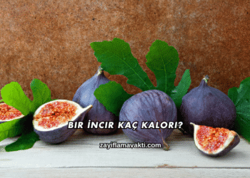 Bir İncir Kaç Kalori?