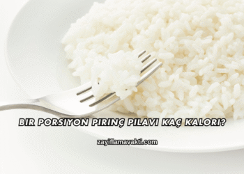 Bir Porsiyon Pirinç Pilavı Kaç Kalori?