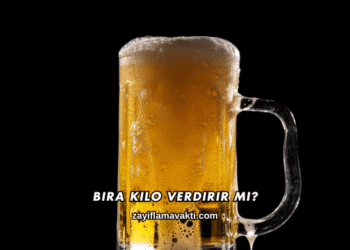 Bira Kilo Verdirir mi?
