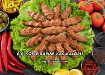 Çiğ Köfte Dürüm Kaç Kalori?