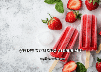 Çilekli Kefir Kilo Aldırır mı?