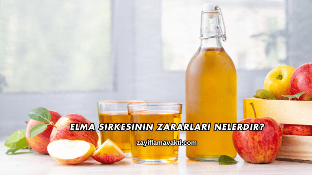 Elma Sirkesinin Zararları Nelerdir?