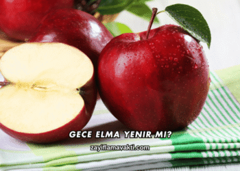Gece Elma Yenir mi?