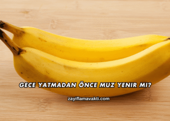 Gece Yatmadan Önce Muz Yenir mi?