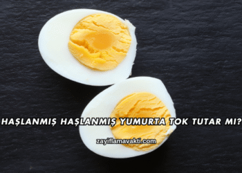 Haşlanmış Yumurta Tok Tutar mı?