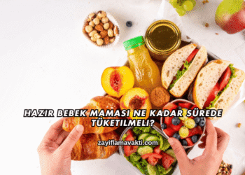 Hazır Bebek Maması Ne Kadar Sürede Tüketilmeli?