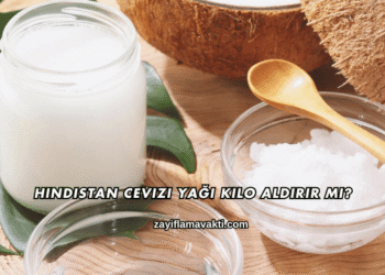 Hindistan Cevizi Yağı Kilo Aldırır mı?