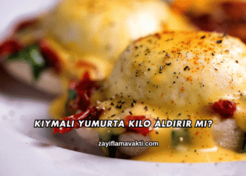 Kıymalı Yumurta Kilo Aldırır mı?