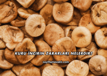 Kuru İncirin Zararları Nelerdir?
