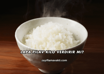Lapa Pilav Kilo Verdirir mi?
