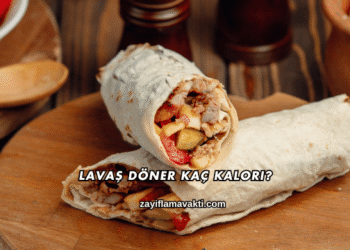 Lavaş Döner Kaç Kalori?