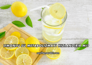 Limonlu Su Metabolizmayı Hızlandırır mı?