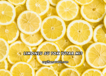 Limonlu Su Tok Tutar mı?