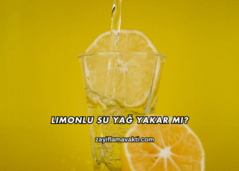Limonlu Su Yağ Yakar mı?