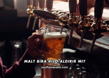 Malt Bira Kilo Aldırır mı?