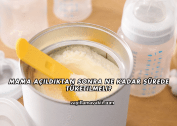 Mama Açıldıktan Sonra Ne Kadar Sürede Tüketilmeli?
