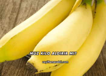 Muz Kilo Aldırır mı?