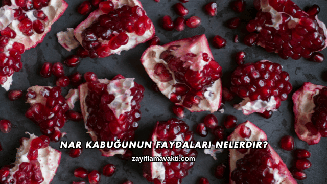 Nar Kabuğunun Faydaları Nelerdir?