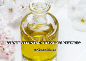 Ozonlu Zeytinyağı Faydaları Nelerdir?