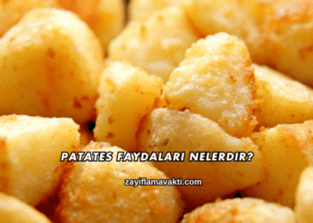 Patates Faydaları Nelerdir?