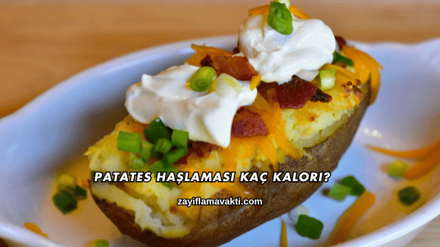 Patates Haşlaması Kaç Kalori?