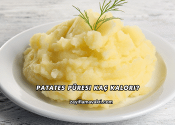 Patates Püresi Kaç Kalori?
