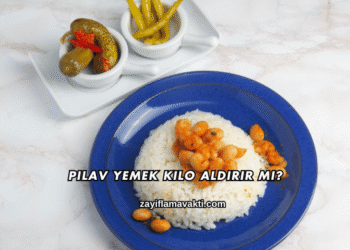 Pilav Yemek Kilo Aldırır mı?