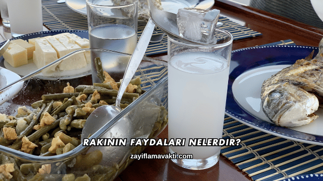 Rakının Faydaları Nelerdir?