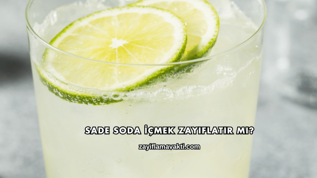 Sade Soda İçmek Zayıflatır mı?