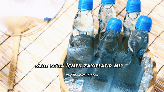 Sade Soda İçmek Zayıflatır mı?
