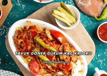 Tavuk Döner Dürüm Kaç Kalori?