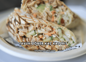 Tavuk Döner Kaç Kalori?