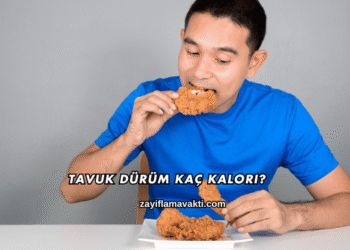 Tavuk Dürüm Kaç Kalori?