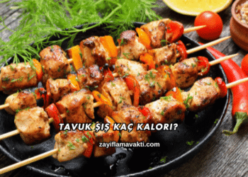 Tavuk Şiş Kaç Kalori?