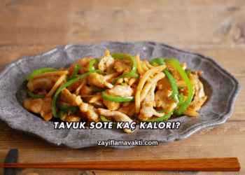 Tavuk Sote Kaç Kalori?