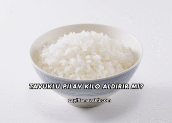 Tavuklu Pilav Kilo Aldırır mı?