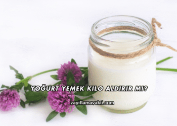 Yoğurt Yemek Kilo Aldırır mı?